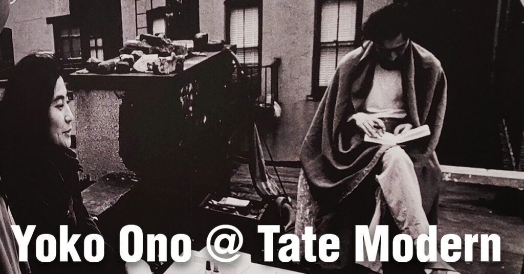 featured image for Artnomads' review of Yoko Ono's retrospective at Tate Modern